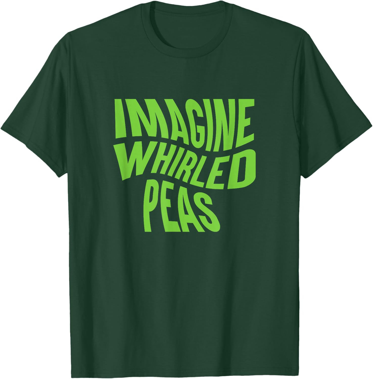 Imagine Whirled Peas Punny Spelling T-Shirt - T-Shirt | Forest