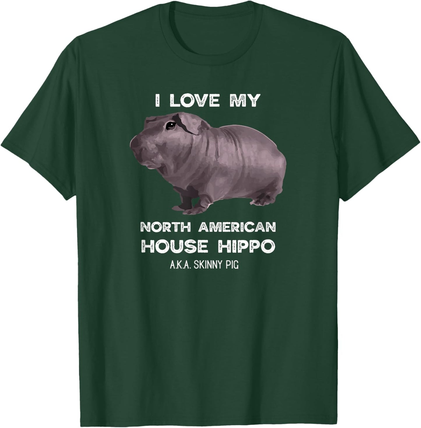 I Love My House Hippo Skinny Pig Owners T-Shirt - T-Shirt | Forest