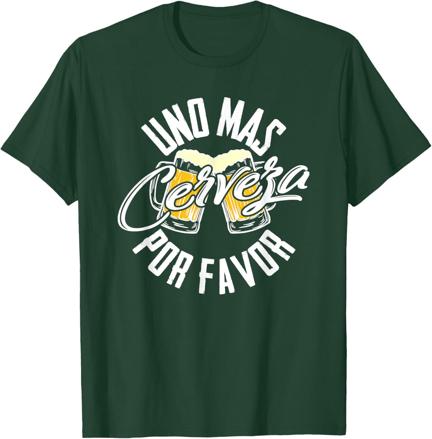 Uno Mas Cerveza Por Favor - One More Beer Please Gift T-Shirt - T-Shirt | Forest