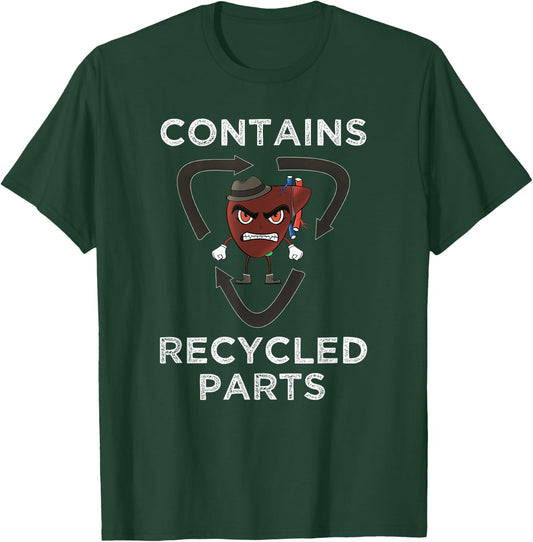 Contains Recycled Parts Liver Transplant Survivor Shirt T-Shirt - T-Shirt | Forest
