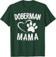 Doberman Mama Gift Dog Dobie Lover Apparel Dobermann Mom T-Shirt - T-Shirt | Forest