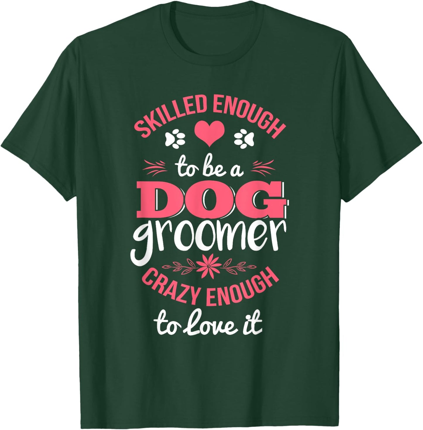 Cute Dog Groomer Pet Grooming Funny Christmas Gift Men Women Girls Kids T-Shirt - T-Shirt | Forest