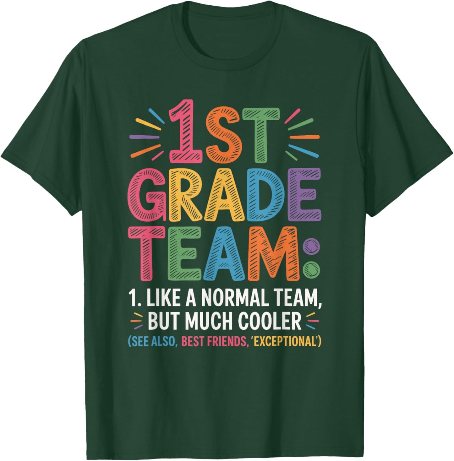 Funny 1st Grade Team Like Normal But Cooler Back To School T-Shirt - T-Shirt | Forest