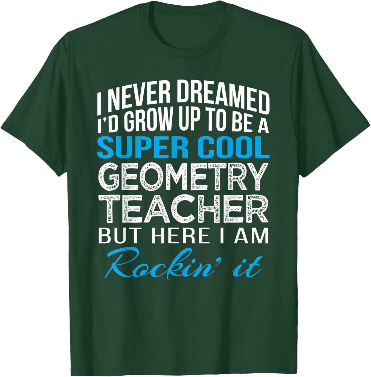 Cool Geometry Teacher Funny Gift T-Shirt - T-Shirt | Forest