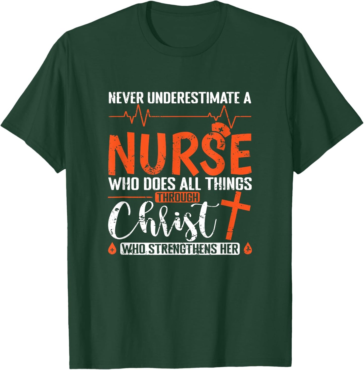 Never underestimate a Nurse T-Shirt - T-Shirt | Forest