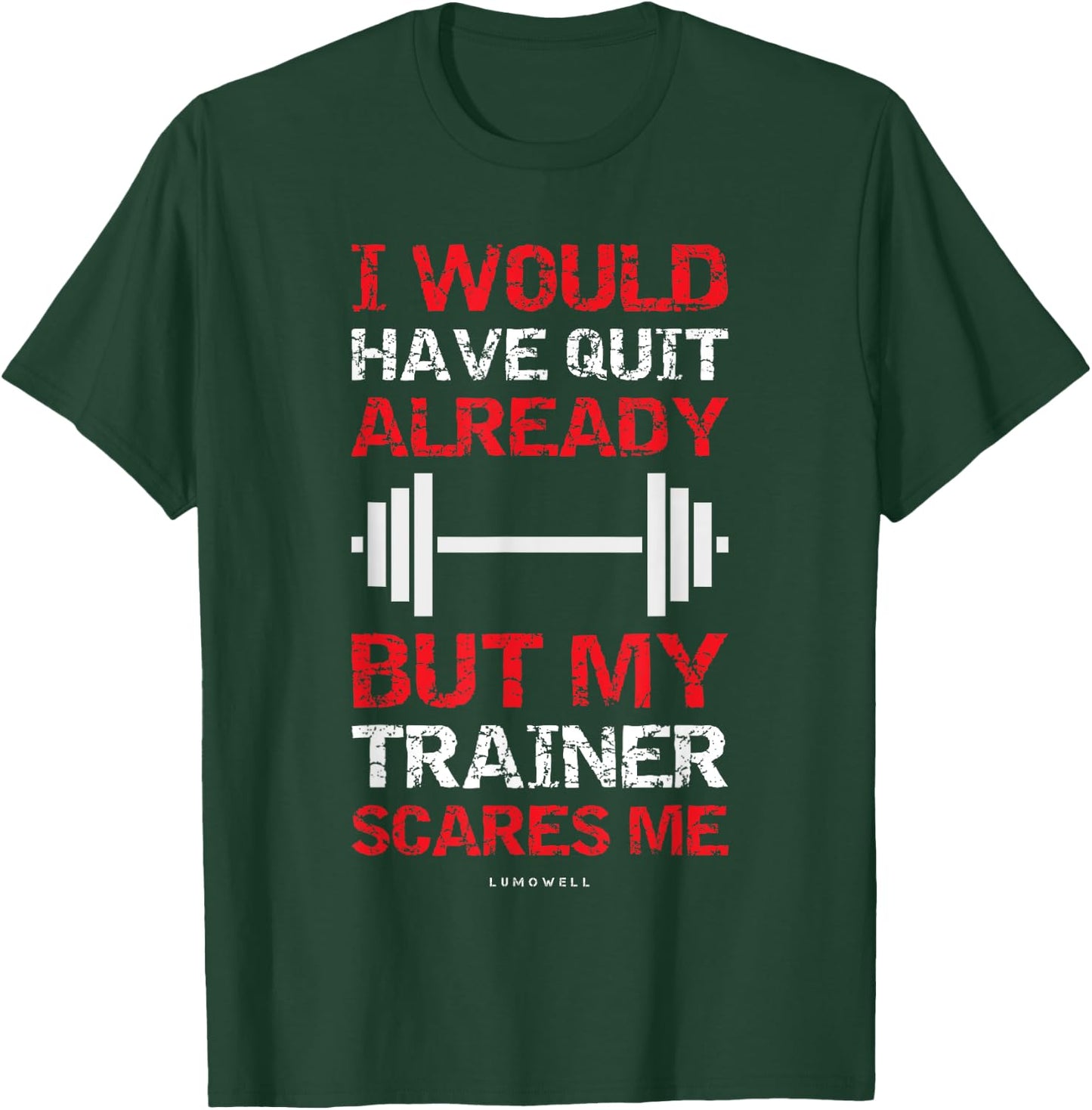 Funny Workout Shirts My Trainer Scares Me Bodybuilding Shirt T-Shirt - T-Shirt | Forest