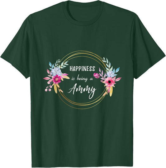Happiness Is Being A Ammy Mother's Day Gift Grandma Flower T-Shirt - T-Shirt | Forest