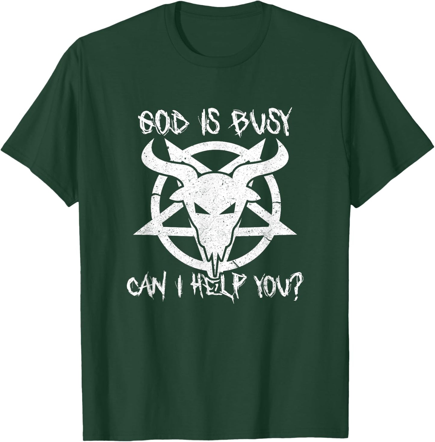 God Is Busy Can I Help You Funny Satan Goat Satanic T-Shirt - T-Shirt | Forest