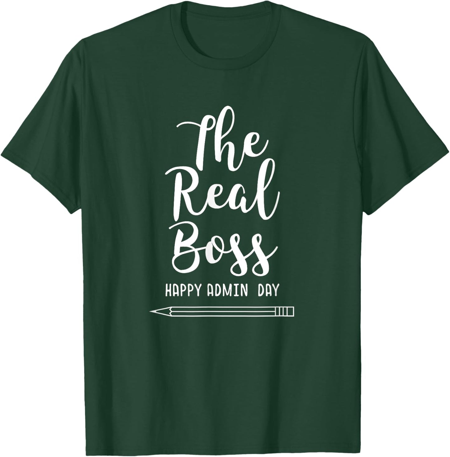 The Real Boss - Happy Administrative Professionals Day Shirt T-Shirt - T-Shirt | Forest