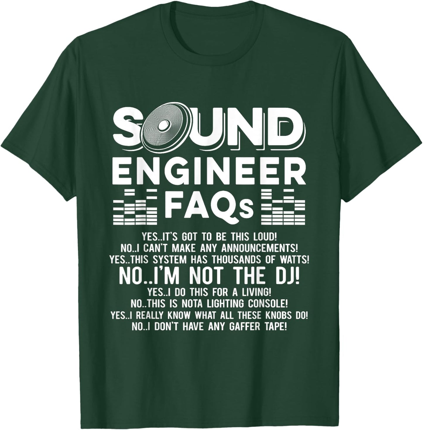 Studio Audio Engineer FAQ Not the DJ Sound Guy Tech T-Shirt - T-Shirt | Forest