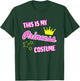 This is My Princess Costume Funny Halloween Kids Girl Women T-Shirt - T-Shirt | Forest