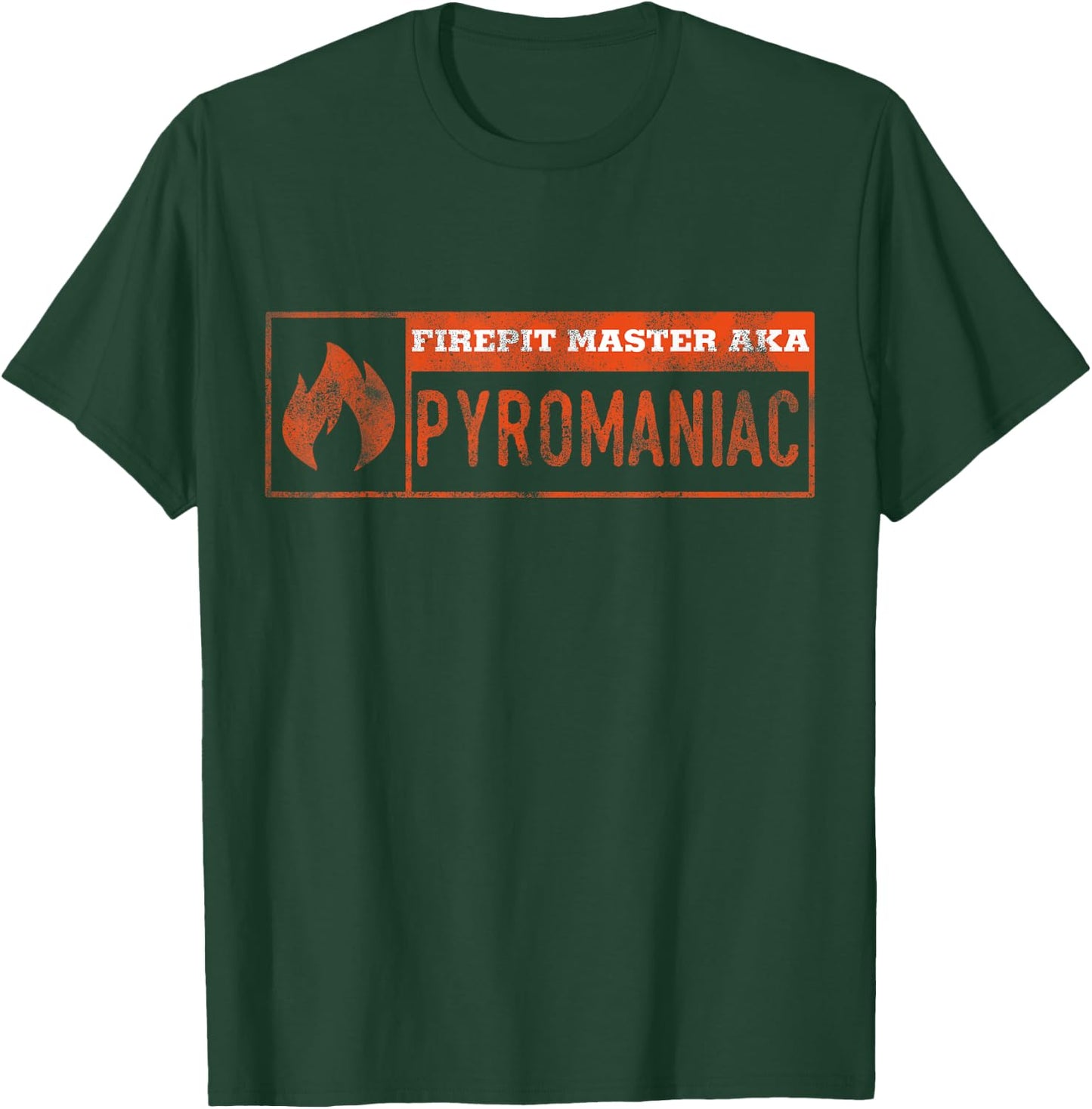 Funny Fire Pit Pyromaniac T-Shirt - T-Shirt | Forest