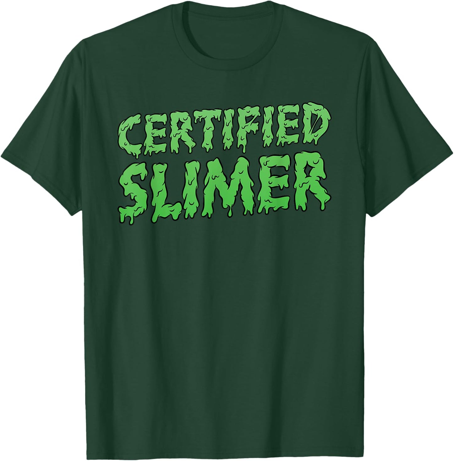 Certified Slimer Halloween Slime Text T-Shirt - T-Shirt | Forest