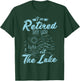 Retirement Gift I'm Retired See You At The Lake T-Shirt - T-Shirt | Forest