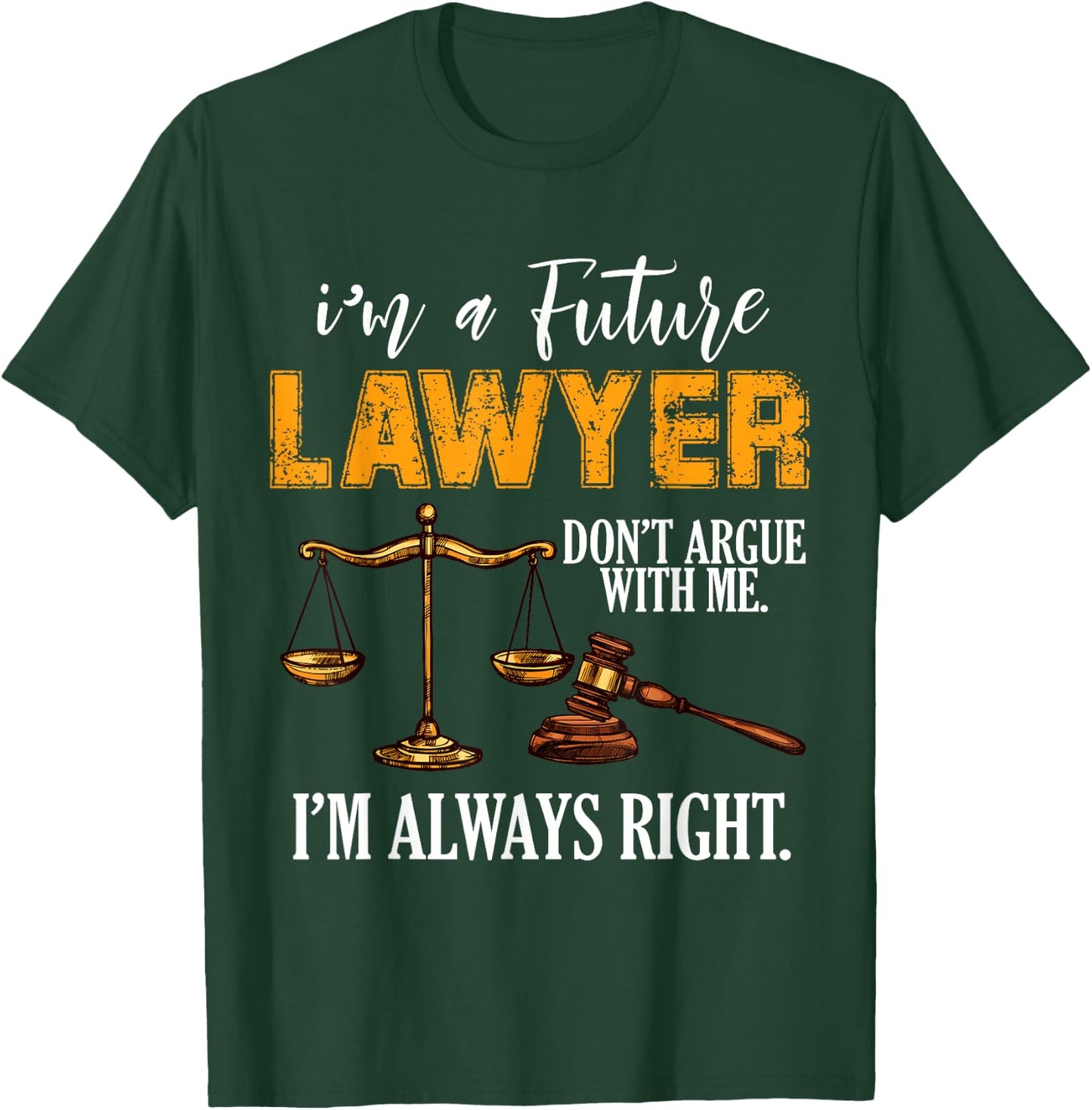 I'm a Future Lawyer T-Shirt - T-Shirt | Forest