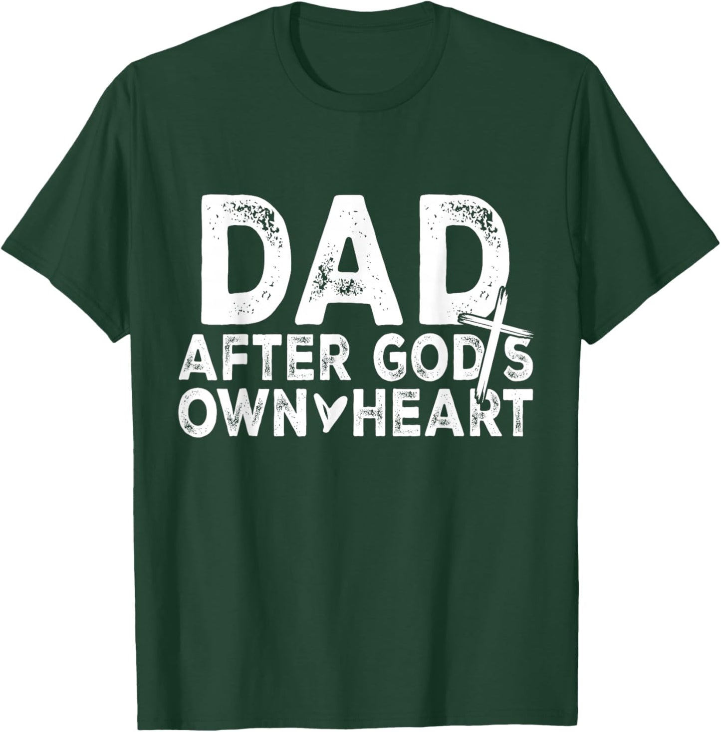 Dad After God's Own Heart Religious Quote Design Apparel T-Shirt - T-Shirt | Forest