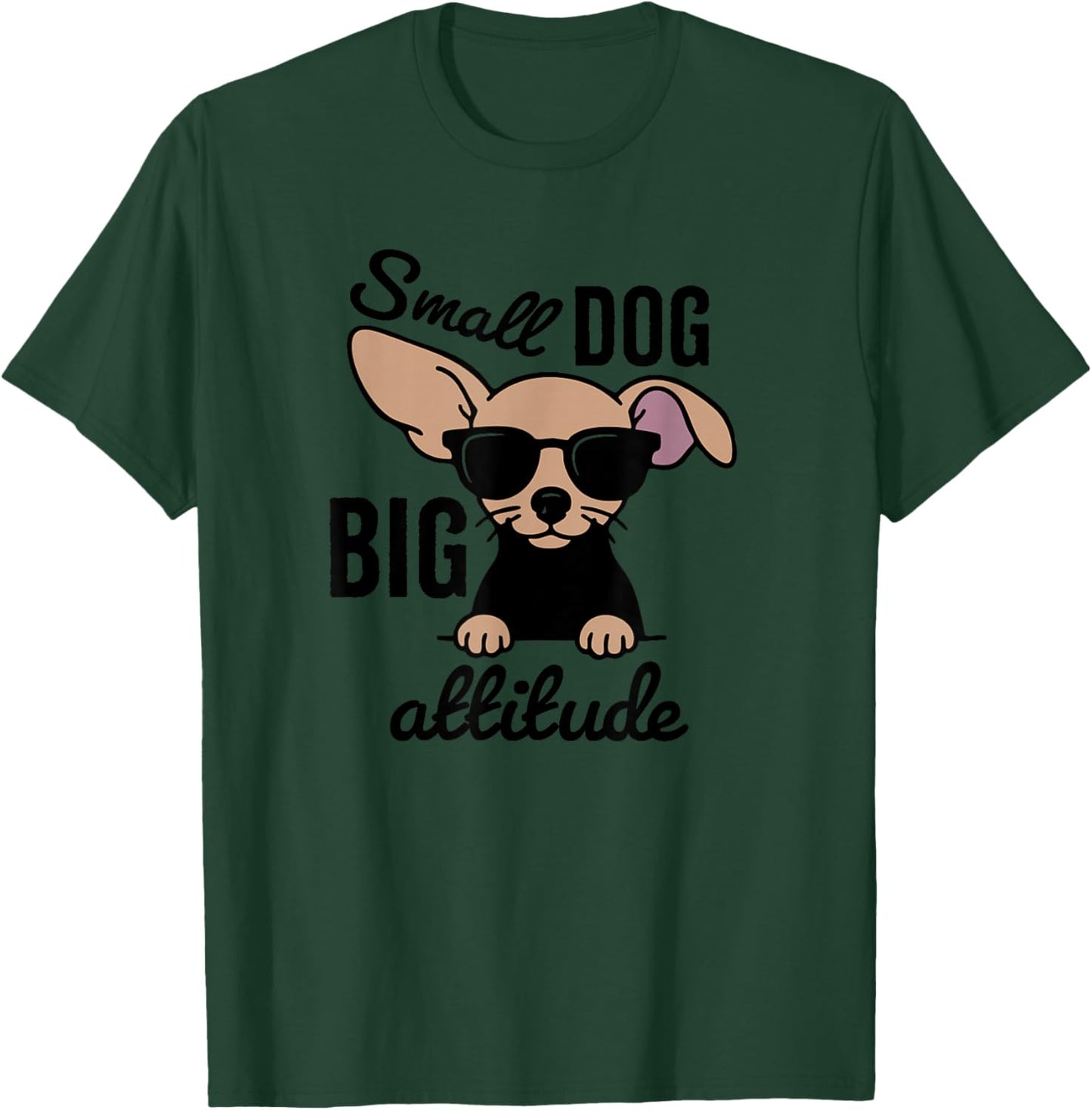 Small Dog Big Attitude Chiweenie Style T-Shirt - T-Shirt | Forest
