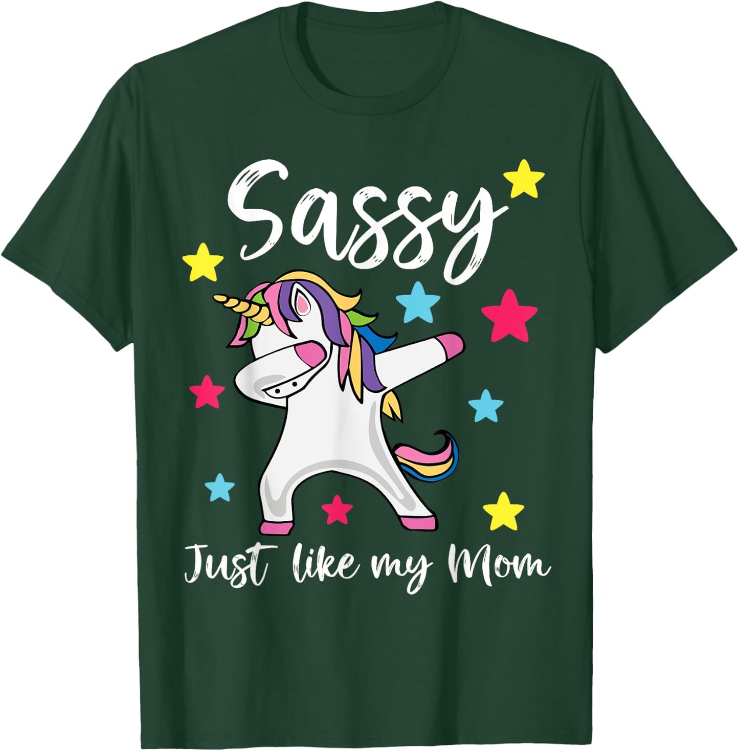 Sassy Just Like My Mom Unicorn Matching Mother Daughter T-Shirt - T-Shirt | Forest