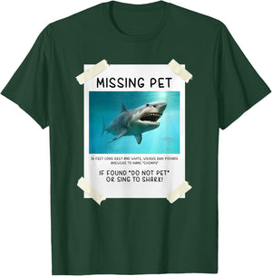Missing Pet Funny Shark T-Shirt - T-Shirt | Forest