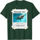 Missing Pet Funny Shark T-Shirt - T-Shirt | Forest