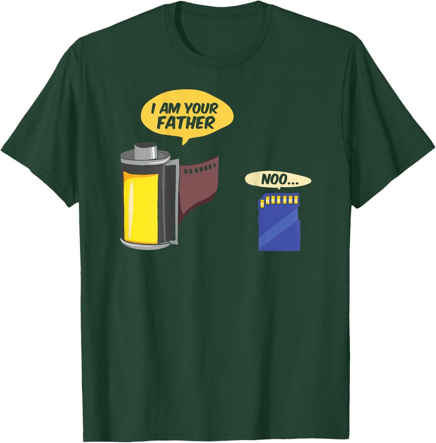 I Am Your Father Humor Funny Men Nerd Geek Funny T-Shirt - T-Shirt | Forest