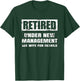 Retired Under New Management T Shirt See Wife for Details T-Shirt - T-Shirt | Forest