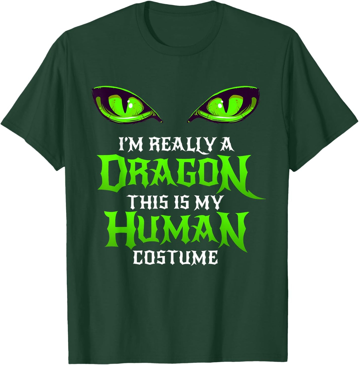 Halloween Dragon Costume Not Human Eyes Shirt Green T-Shirt - T-Shirt | Forest
