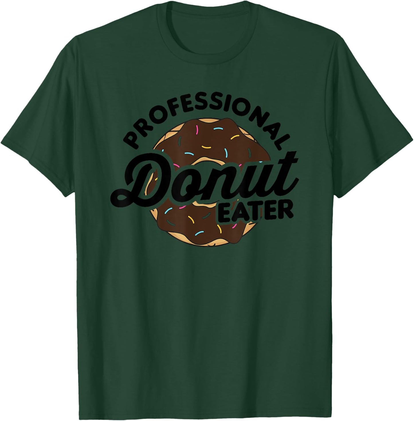 Funny Donut Shirt - Professional Donut Eater T-Shirt - T-Shirt | Forest