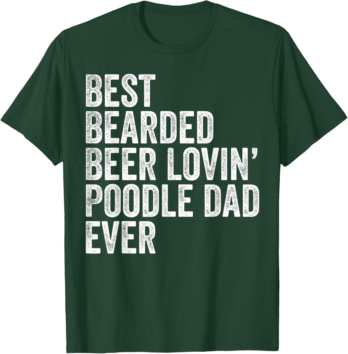 Best Bearded Beer Lovin Poodle Dad Gifts Dog Owner T-Shirt - T-Shirt | Forest