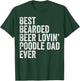 Best Bearded Beer Lovin Poodle Dad Gifts Dog Owner T-Shirt - T-Shirt | Forest