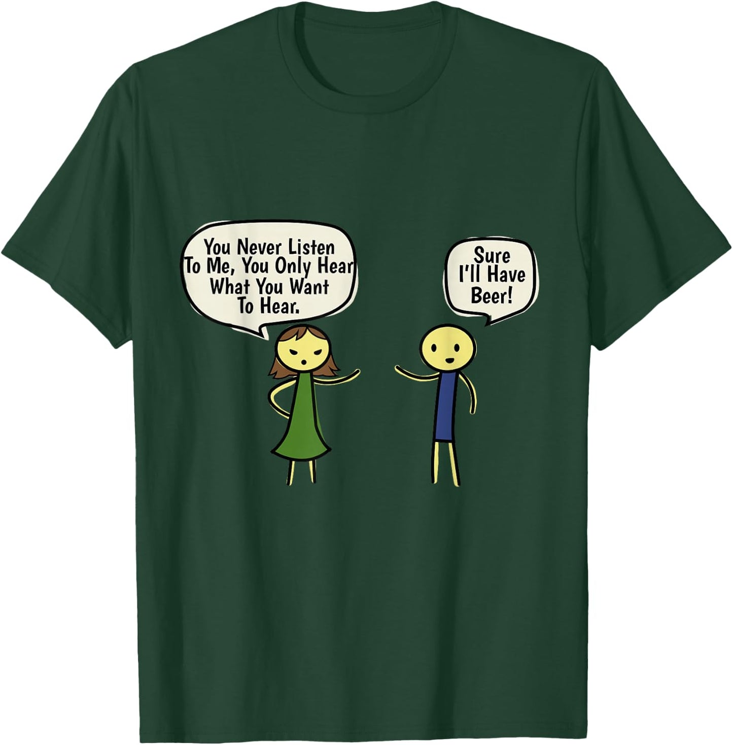 You Never Listen To, Me Sure I'll Have A Beer Couple T-Shirt - T-Shirt | Forest