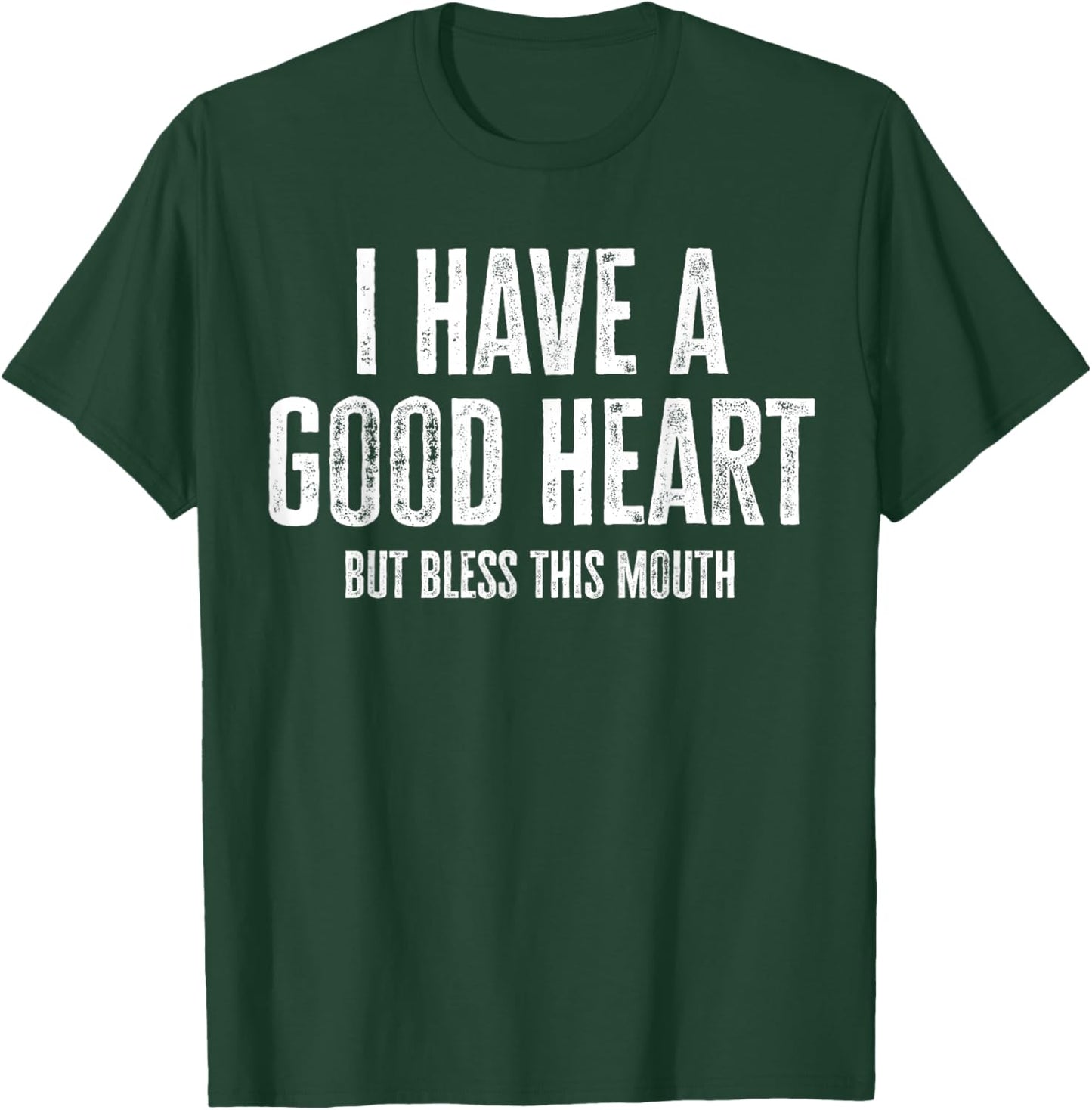 I Have A Good Heart But This Mouth Funny Speech T-Shirt - T-Shirt | Forest