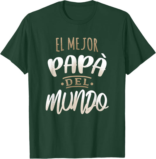 El Mejor Papa Del Mundo Camisa Dia del Padre Ropa T-Shirt - T-Shirt | Forest