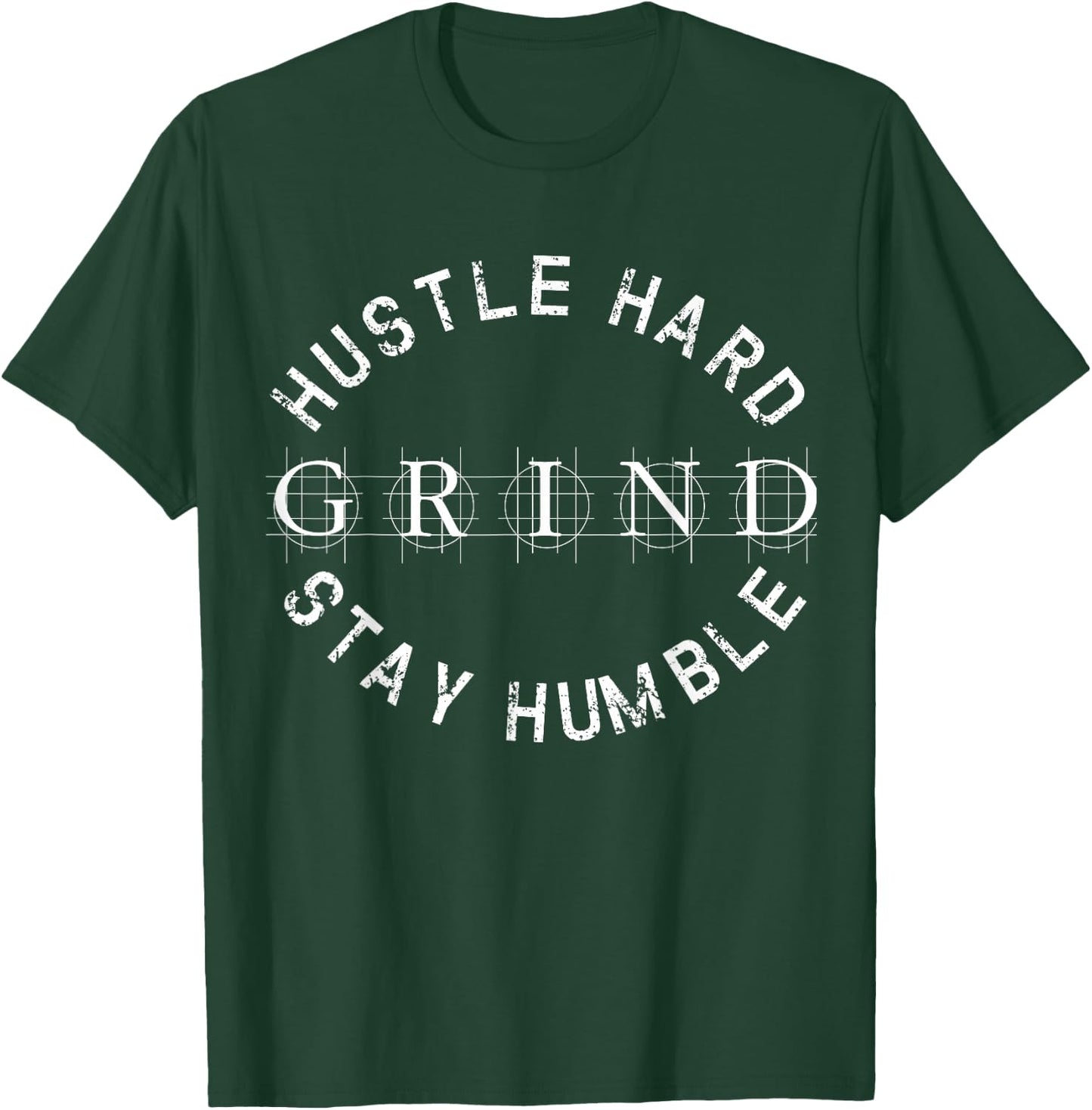 Hustle Hard Stay Humble Grind Shirt T-Shirt - T-Shirt | Forest