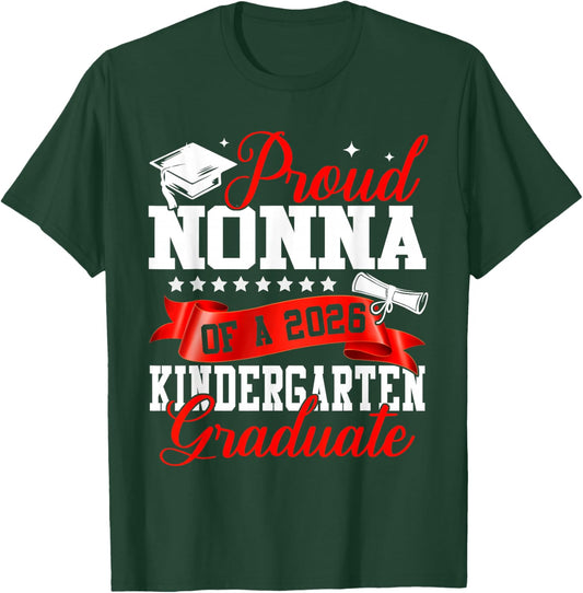 Proud Nonna of A 2026 Kindergarten Graduate Graduation T-Shirt - T-Shirt | Forest