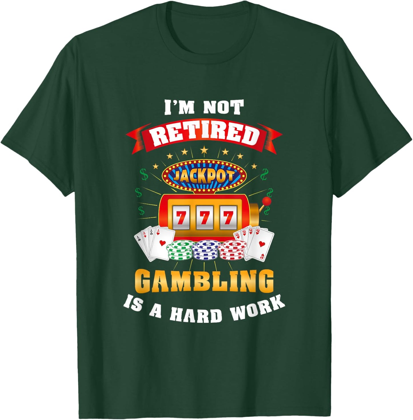 Gambling Retiree T Shirt, Funny Casino Shirts T-Shirt - T-Shirt | Forest
