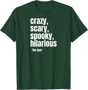 Crazy Scary Spooky Hilarious Meme Goat Quote Trendy Humor T-Shirt - T-Shirt | Forest
