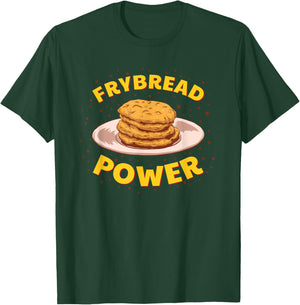 Frybread Power Native American Indian Taco Navajo Food Gift T-Shirt - T-Shirt | Forest