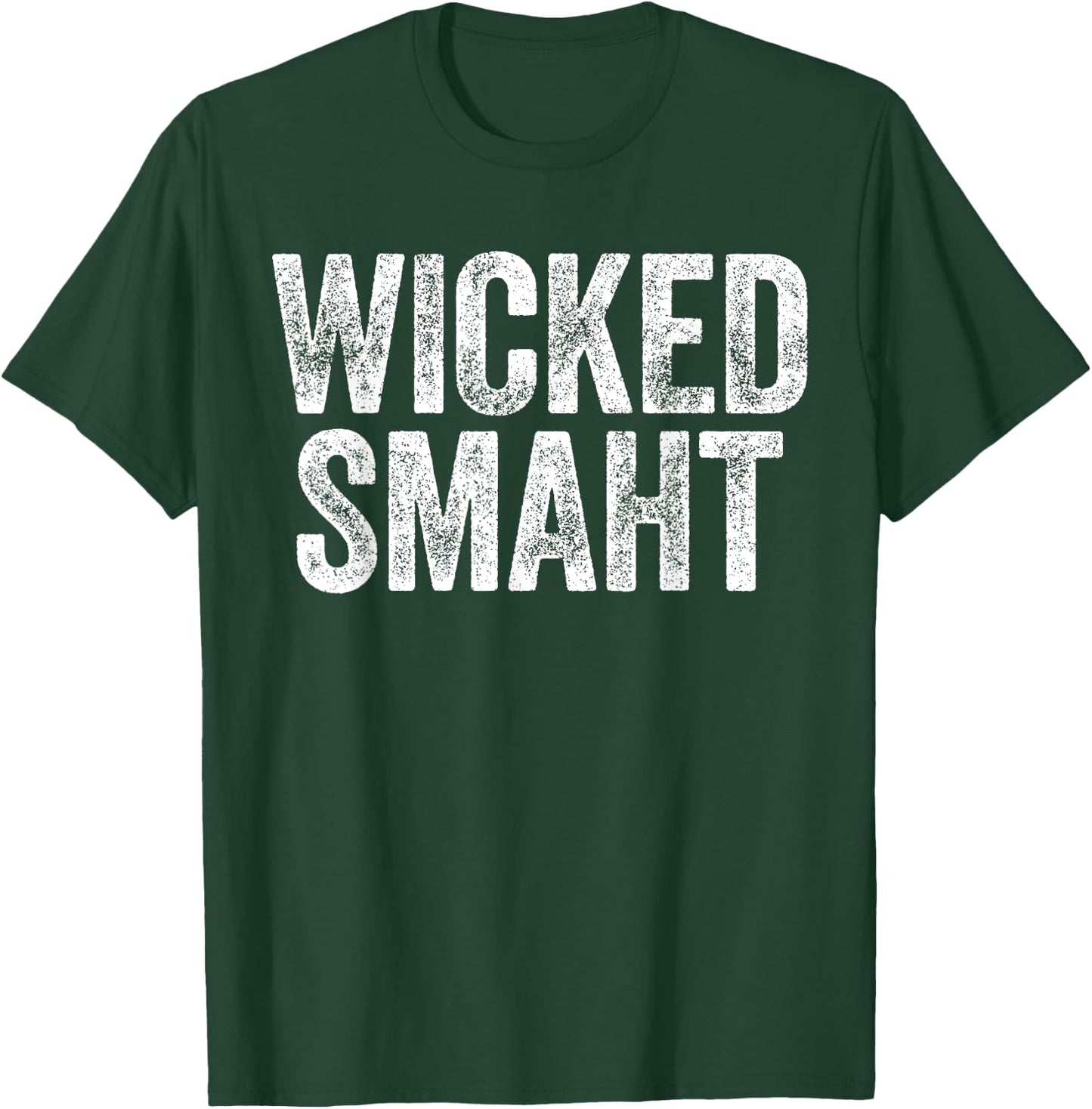 Wicked Smaht Boston Massachusetts Shirt T-Shirt - T-Shirt | Forest