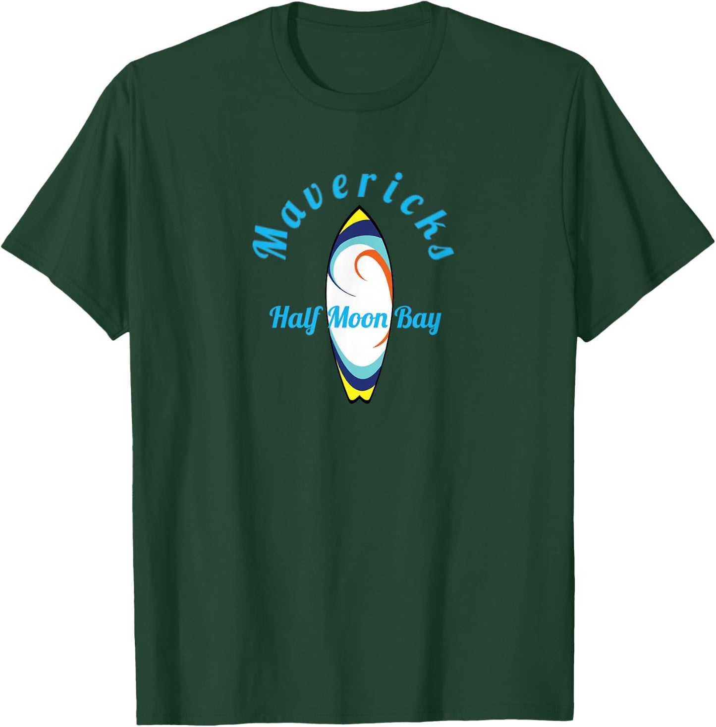 Mavericks Surfing California Surfboard Fun T-Shirt - T-Shirt | Forest