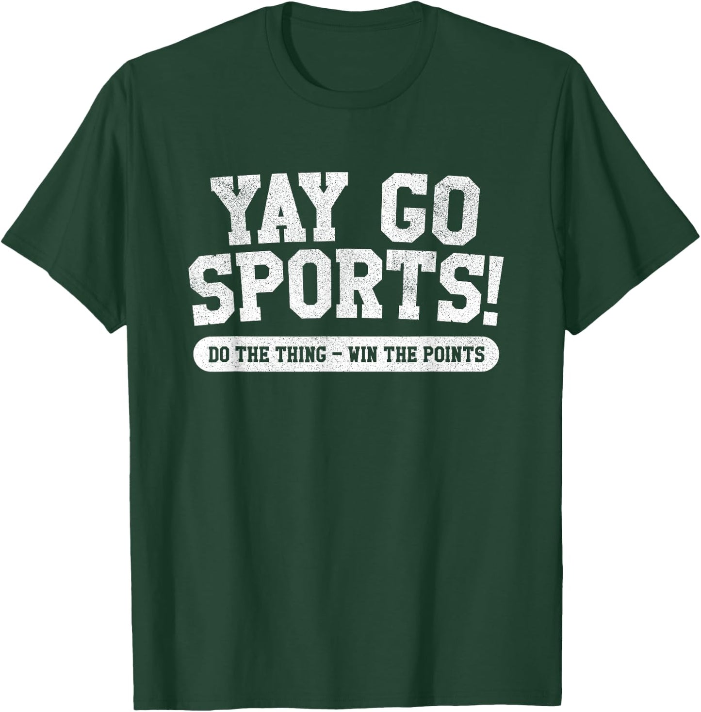 Yay Go Sports! Funny Sports T-Shirt - T-Shirt | Forest