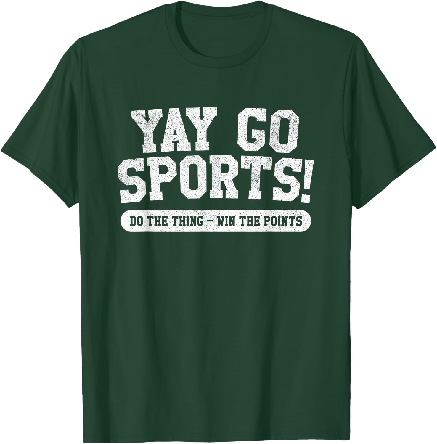 Yay Go Sports! Funny Sports T-Shirt - T-Shirt | Forest