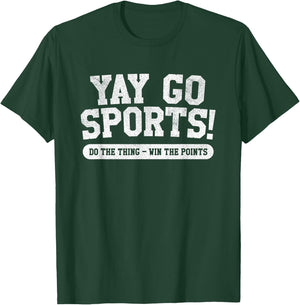 Yay Go Sports! Funny Sports T-Shirt - T-Shirt | Forest