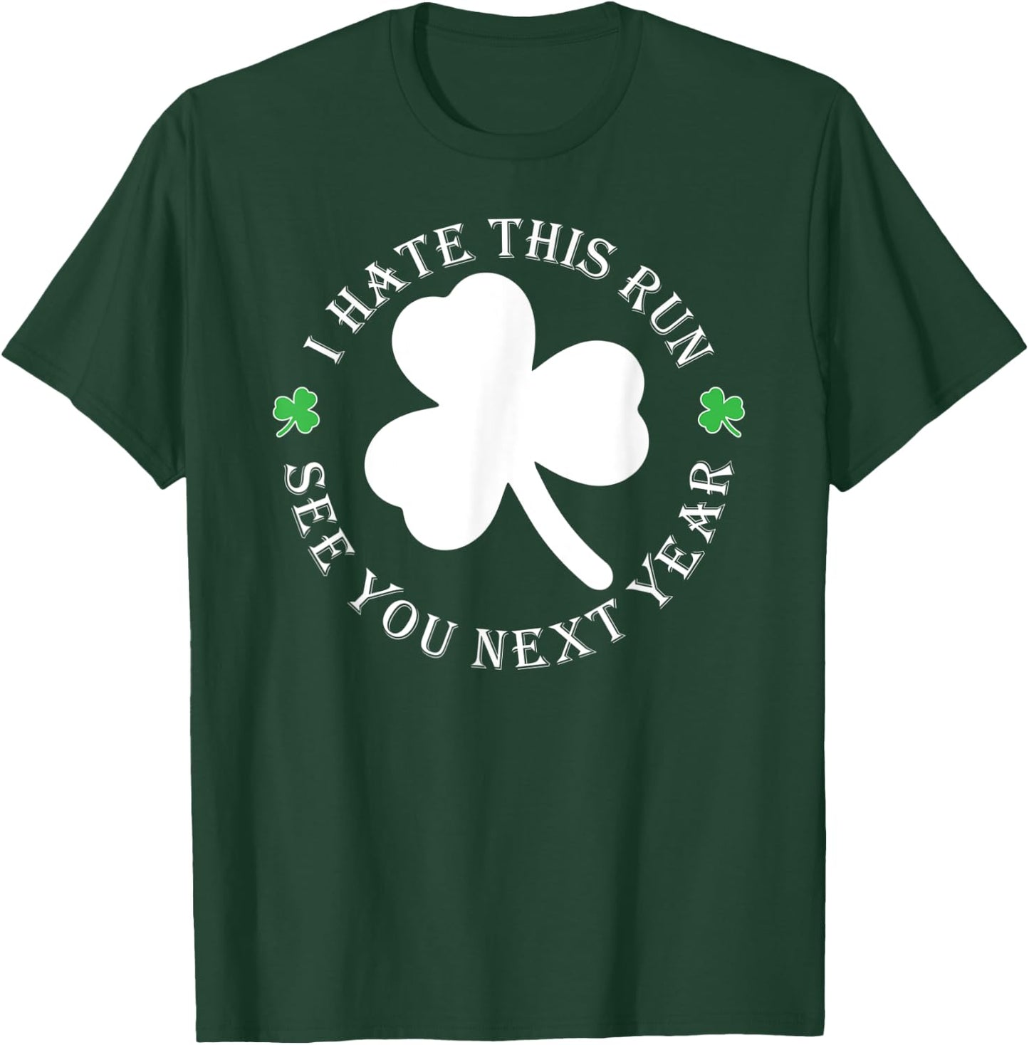 St Patricks Day Running Gear Shirt Funny Gift T-Shirt - T-Shirt | Forest