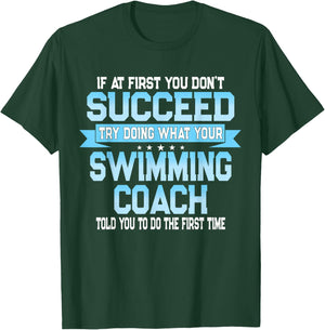 Fun Swimming Coach Meme - Funny Swimmer Saying T-Shirt - T-Shirt | Forest