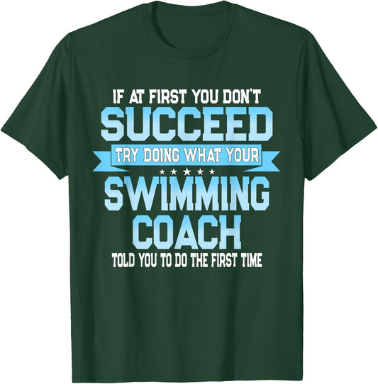 Fun Swimming Coach Meme - Funny Swimmer Saying T-Shirt - T-Shirt | Forest