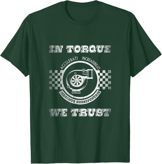 Funny In Torque We Trust - Race Car Classic Gift T-Shirt - T-Shirt | Forest