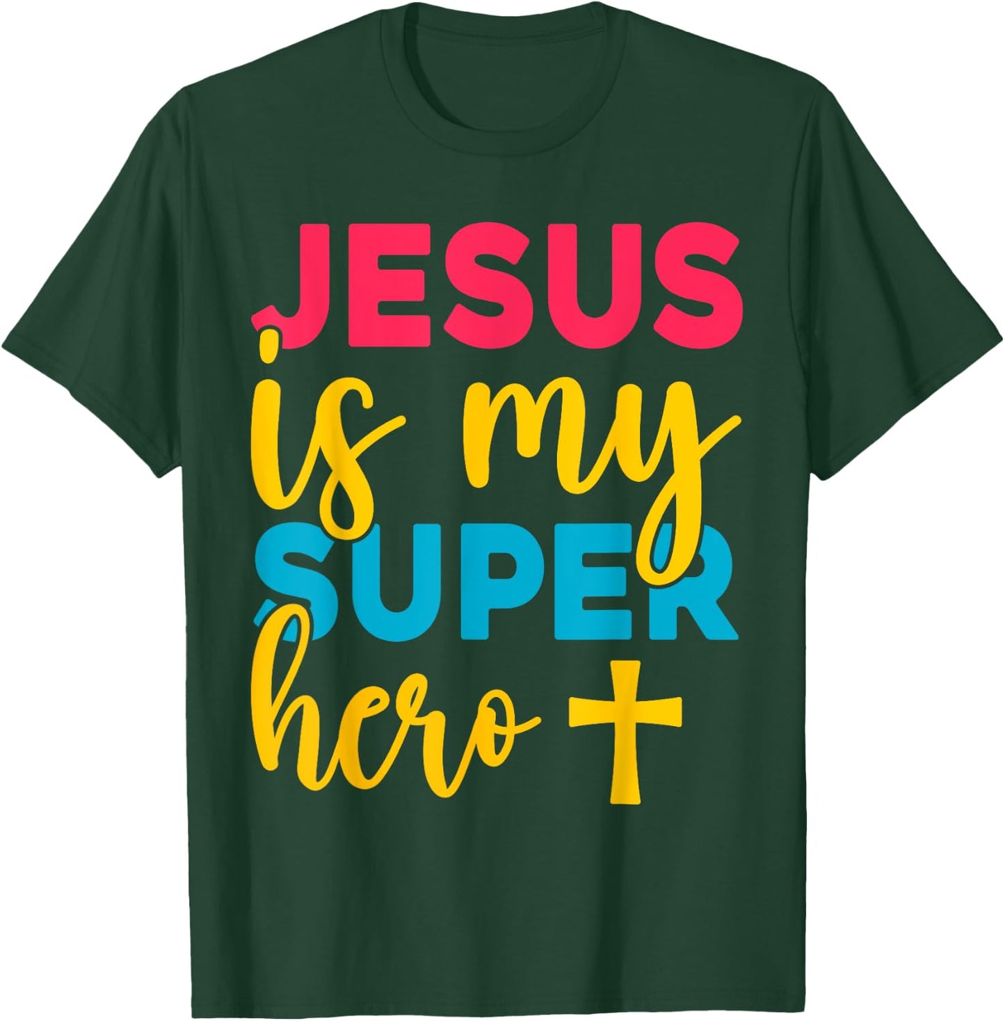 Jesus Christian Lovers Jesus is my Superhero Jesus T-Shirt - T-Shirt | Forest