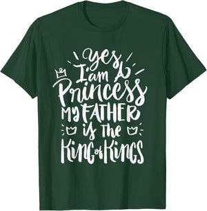 I am a princess my Father is the King of Kings - Christian T-Shirt - T-Shirt | Forest