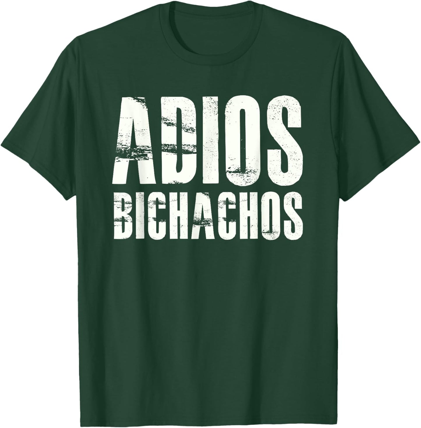 Adios Bitchachos Shirt T-Shirt - T-Shirt | Forest